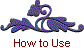 How to Use