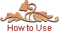 How to Use
